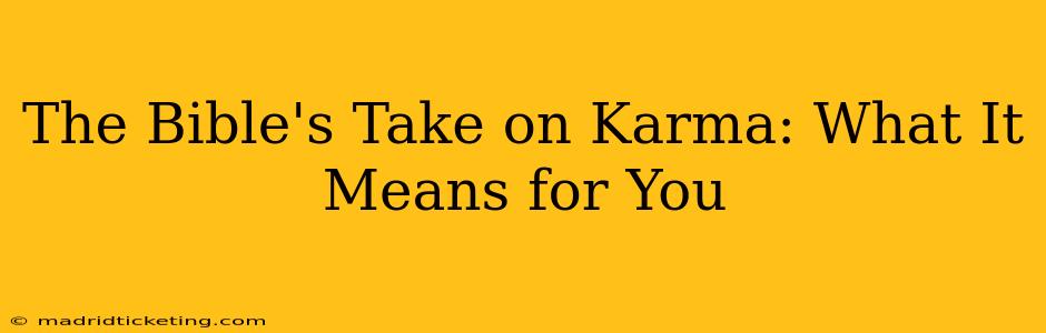 The Bible's Take on Karma: What It Means for You