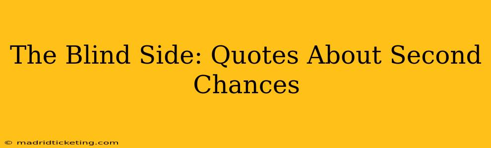 The Blind Side: Quotes About Second Chances
