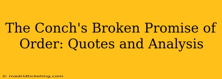 The Conch's Broken Promise of Order: Quotes and Analysis