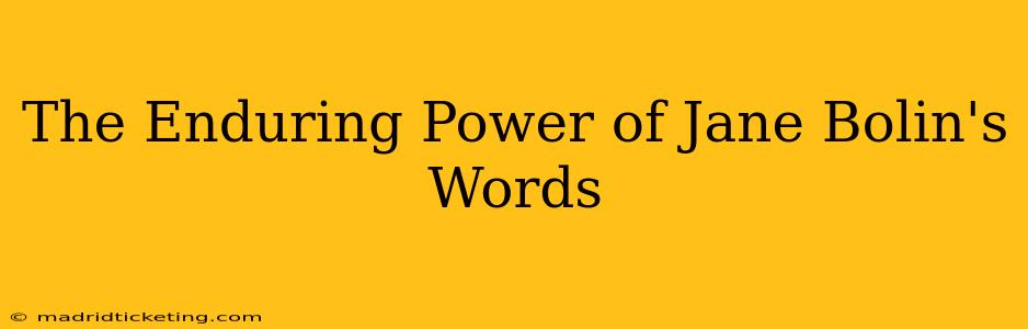 The Enduring Power of Jane Bolin's Words