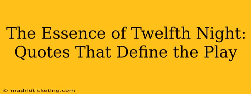 The Essence of Twelfth Night: Quotes That Define the Play