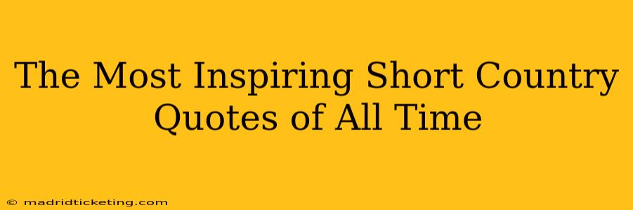 The Most Inspiring Short Country Quotes of All Time