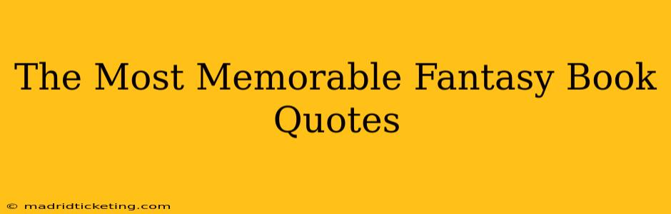 The Most Memorable Fantasy Book Quotes