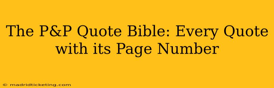 The P&P Quote Bible: Every Quote with its Page Number