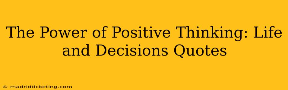 The Power of Positive Thinking: Life and Decisions Quotes