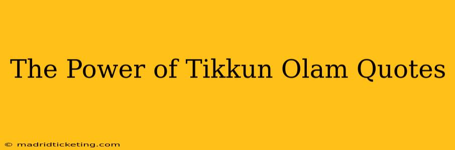 The Power of Tikkun Olam Quotes