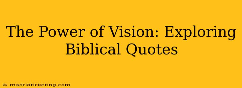 The Power of Vision: Exploring Biblical Quotes