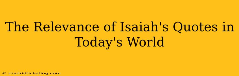 The Relevance of Isaiah's Quotes in Today's World