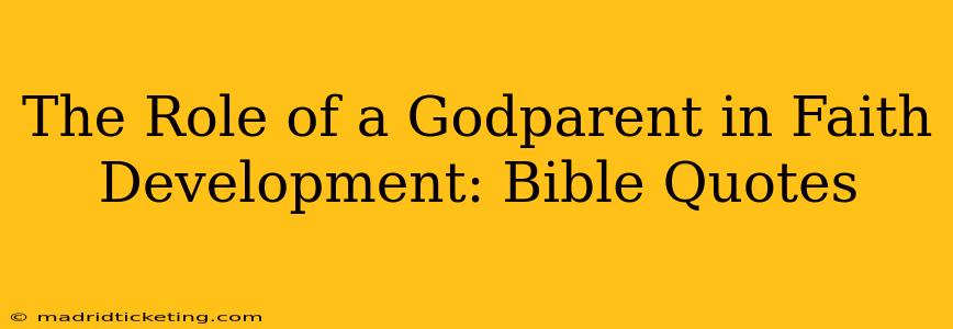 The Role of a Godparent in Faith Development: Bible Quotes