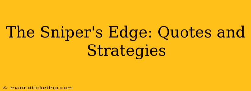 The Sniper's Edge: Quotes and Strategies