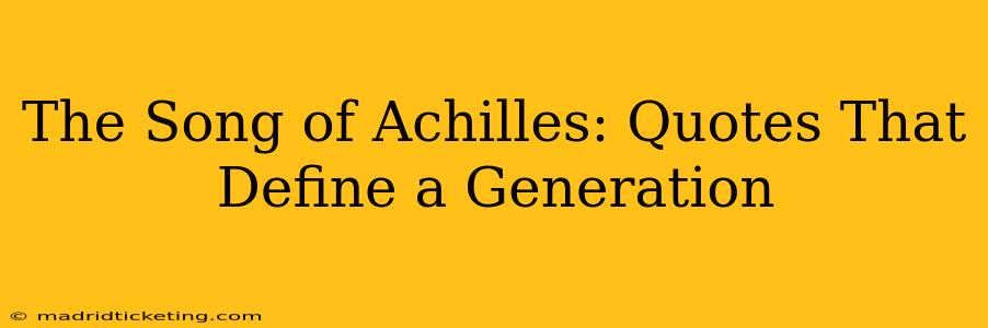 The Song of Achilles: Quotes That Define a Generation