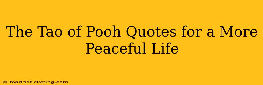 The Tao of Pooh Quotes for a More Peaceful Life