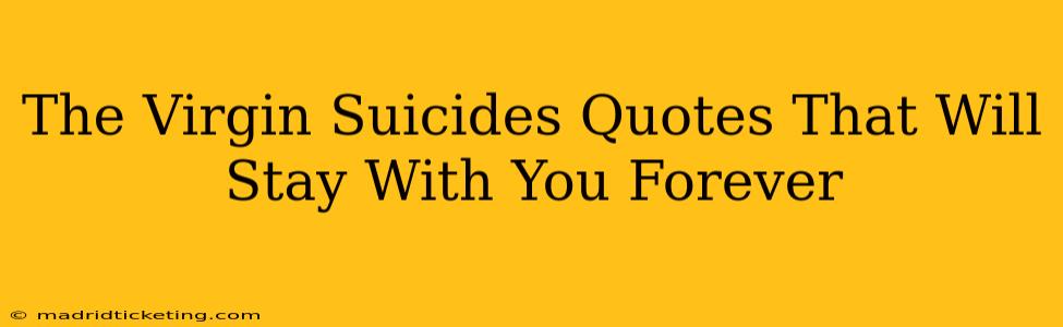The Virgin Suicides Quotes That Will Stay With You Forever