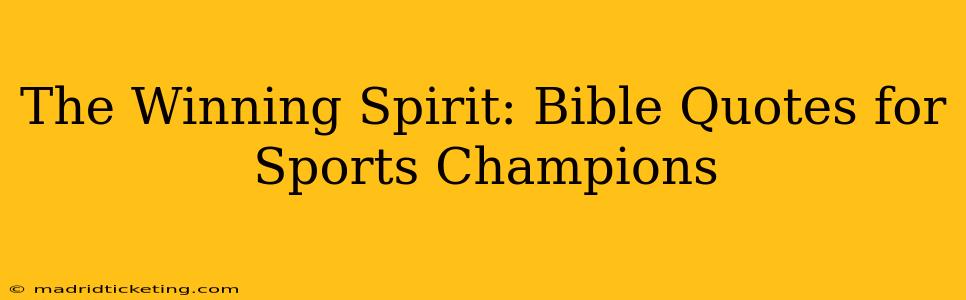 The Winning Spirit: Bible Quotes for Sports Champions