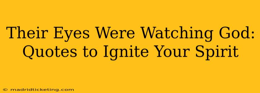 Their Eyes Were Watching God: Quotes to Ignite Your Spirit