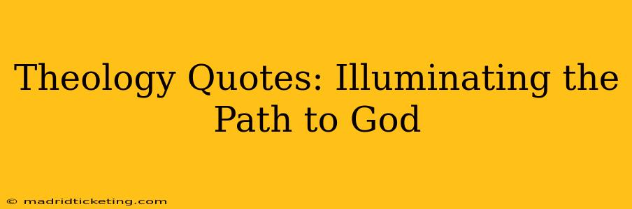 Theology Quotes: Illuminating the Path to God