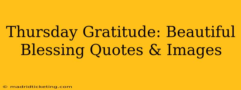 Thursday Gratitude: Beautiful Blessing Quotes & Images