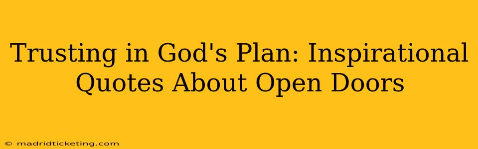 Trusting in God's Plan: Inspirational Quotes About Open Doors