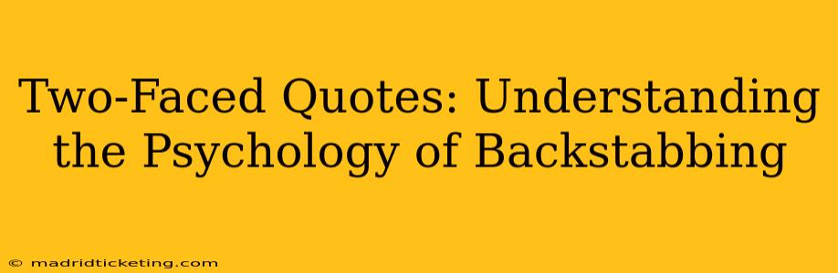 Two-Faced Quotes: Understanding the Psychology of Backstabbing
