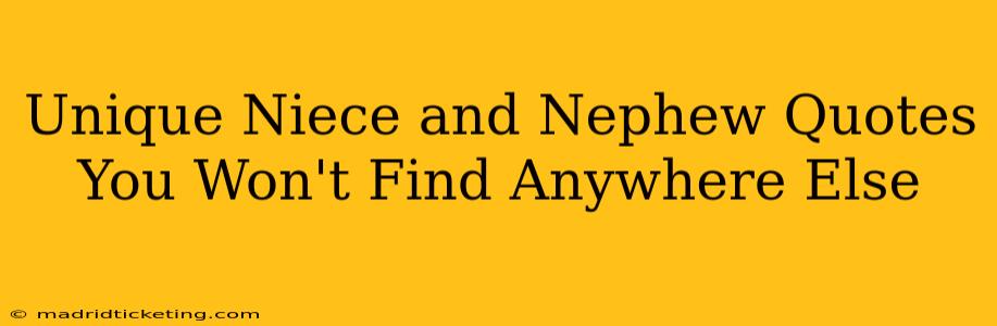 Unique Niece and Nephew Quotes You Won't Find Anywhere Else