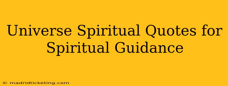 Universe Spiritual Quotes for Spiritual Guidance