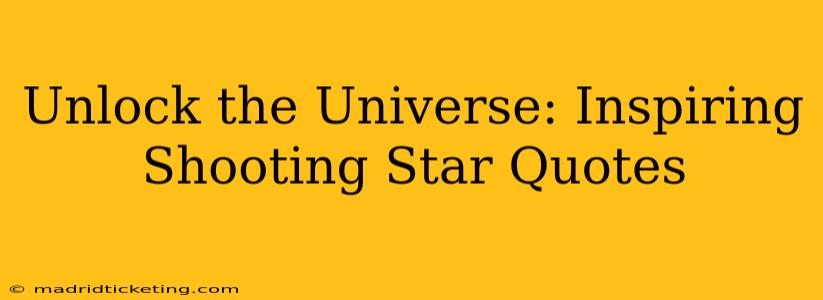 Unlock the Universe: Inspiring Shooting Star Quotes