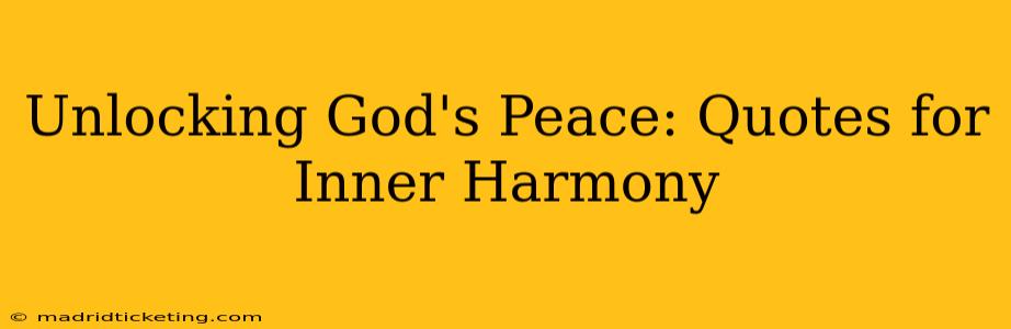 Unlocking God's Peace: Quotes for Inner Harmony