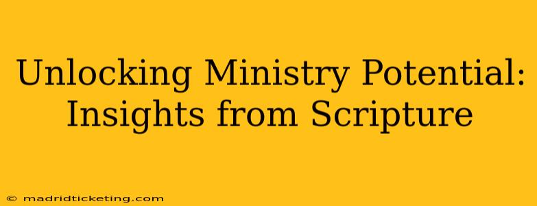 Unlocking Ministry Potential: Insights from Scripture