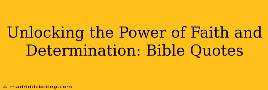 Unlocking the Power of Faith and Determination: Bible Quotes