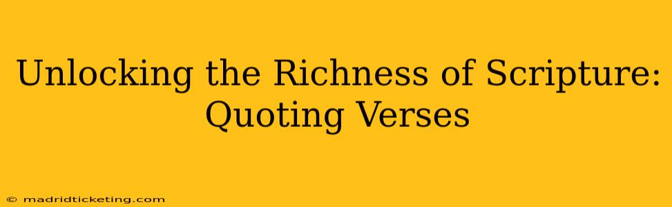 Unlocking the Richness of Scripture: Quoting Verses