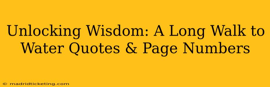 Unlocking Wisdom: A Long Walk to Water Quotes & Page Numbers