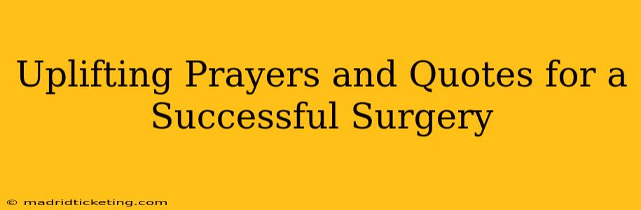Uplifting Prayers and Quotes for a Successful Surgery