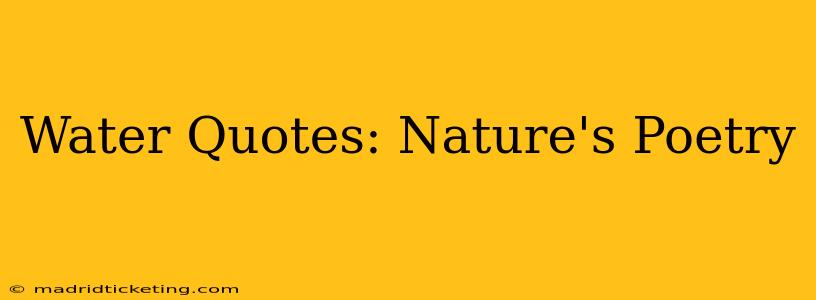 Water Quotes: Nature's Poetry