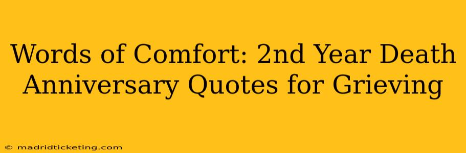 Words of Comfort: 2nd Year Death Anniversary Quotes for Grieving