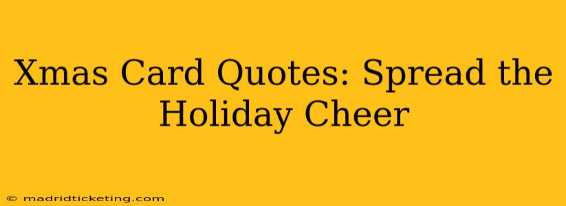 Xmas Card Quotes: Spread the Holiday Cheer